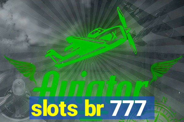 slots br 777